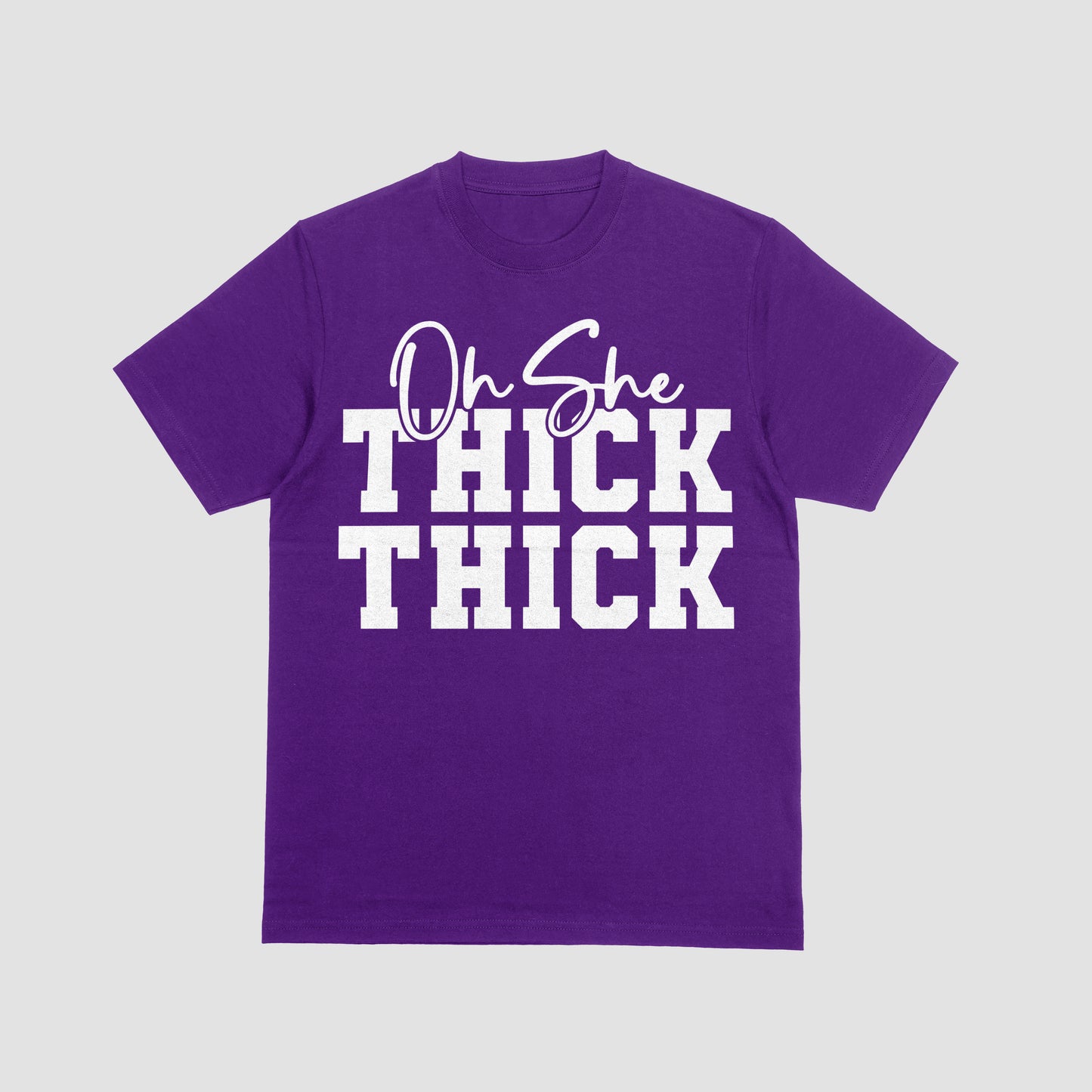 Oh She Thick Thick Tee Collection